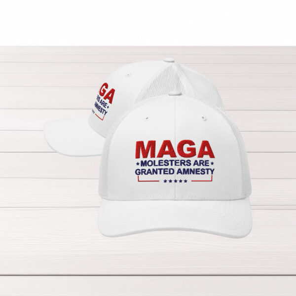 MAGA Molesters Are Granted Amnesty Trucker Hat