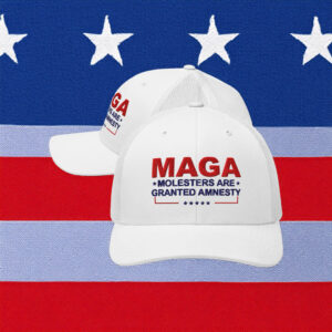 MAGA Molesters Are Granted Amnesty Trucker Hat
