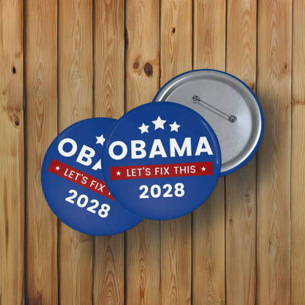 Obama 2028 Let’s Fix This Button – Political Campaign Pin