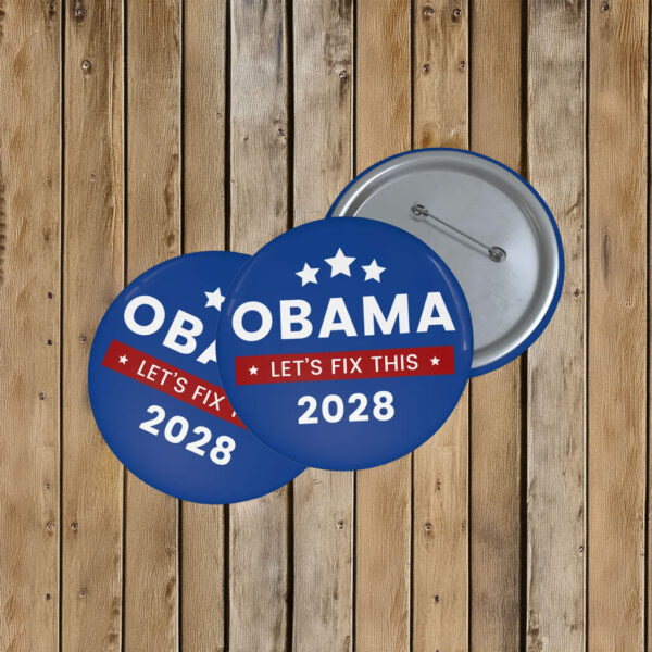 Obama 2028 Let’s Fix This Button – Political Campaign Pin