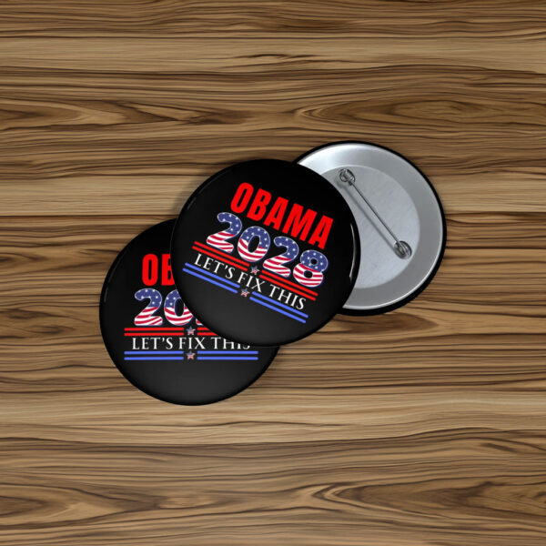 Obama 2028 Let’s Fix This Pin – Political Button