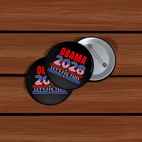 Obama 2028 Let’s Fix This Pin – Political Button