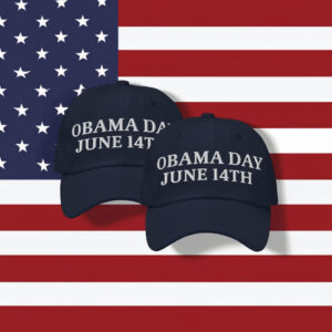 Obama Day June 14th Hat – Embroidered Obama Appreciation Cap