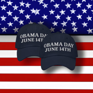 Obama Day June 14th Hat – Embroidered Obama Appreciation Cap