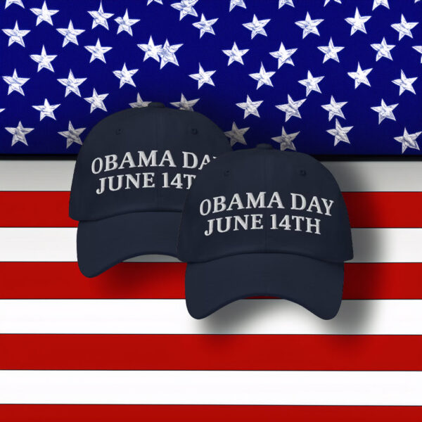 Obama Day June 14th Hat – Embroidered Obama Appreciation Cap