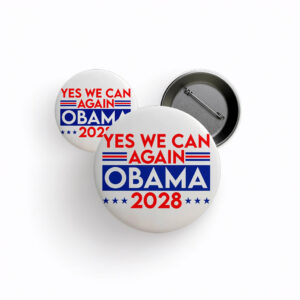 Political Pin Badge, Obama 2028 Yes We Can Again Button