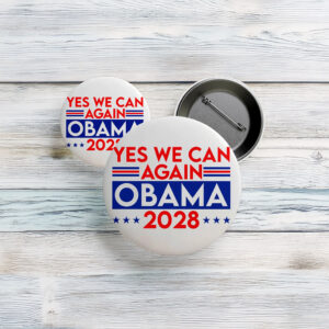 Political Pin Badge, Obama 2028 Yes We Can Again Button