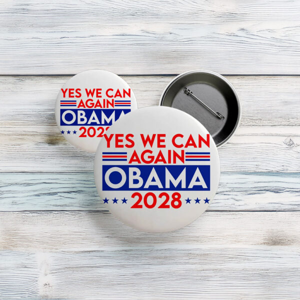 Political Pin Badge, Obama 2028 Yes We Can Again Button