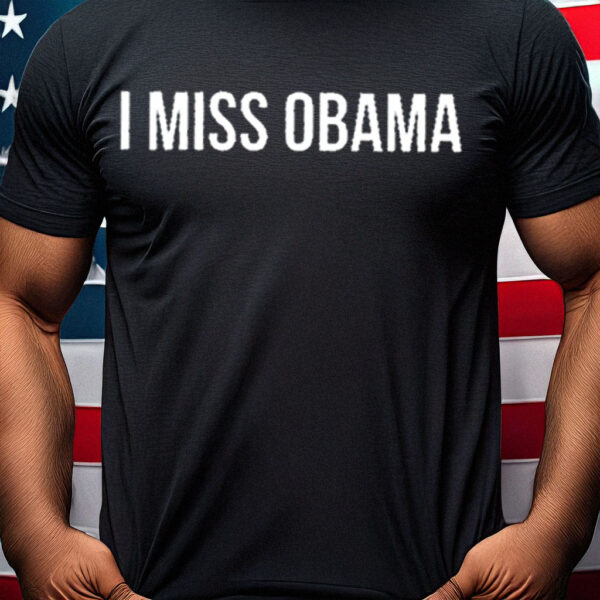 Retro Barack Obama Nostalgia Tee, I Miss Obama Shirt