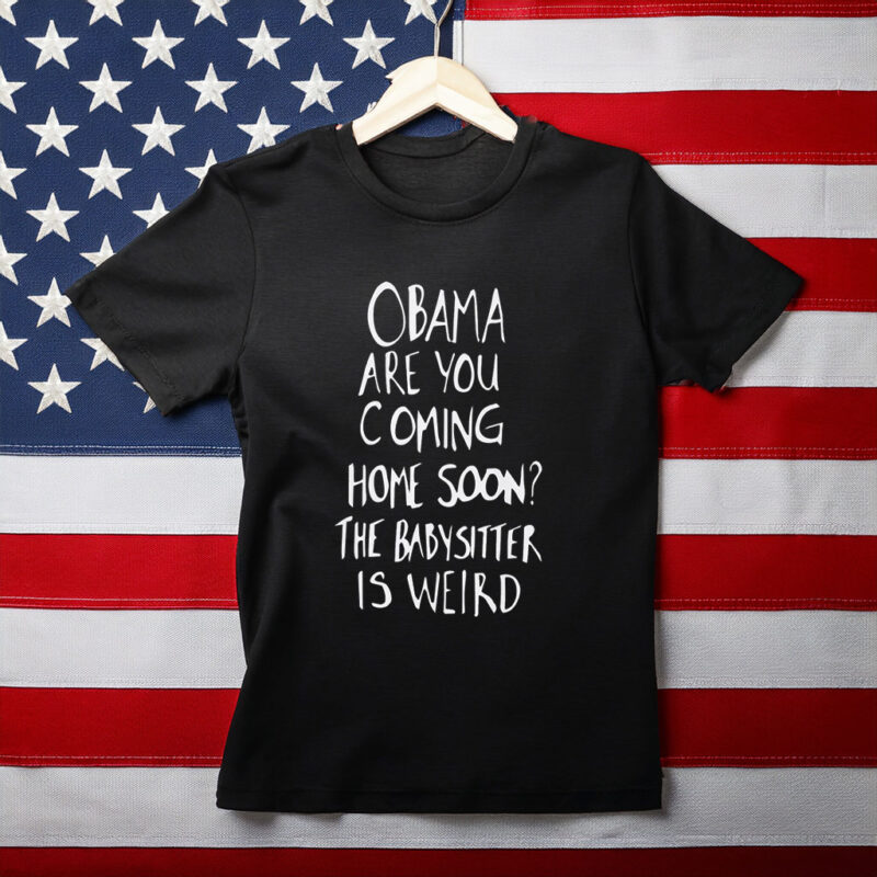 Obama Are You Coming Home Soon Shirt