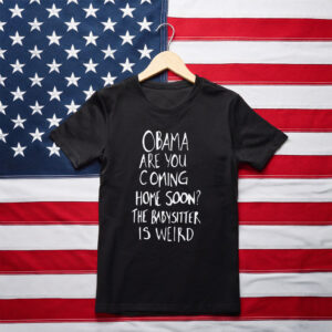 Obama Are You Coming Home Soon Shirt