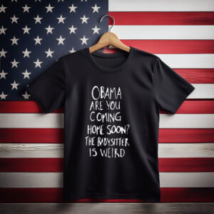 Obama Are You Coming Home Soon Shirt