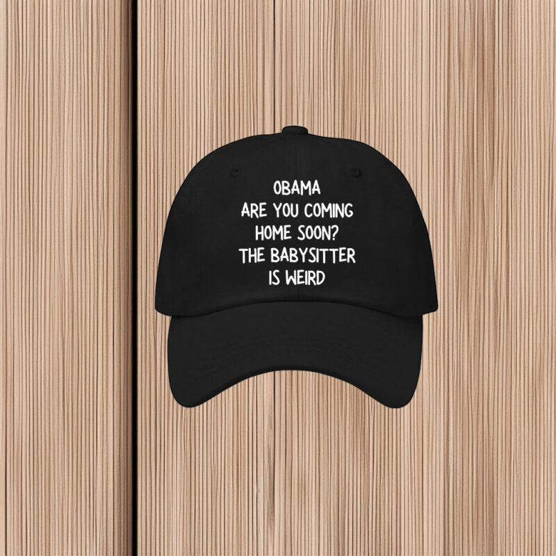 Obama Are You Coming Home Soon hat
