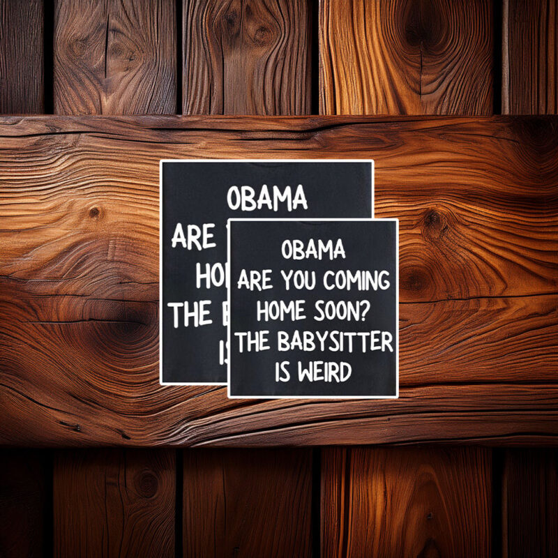 Obama Are You Coming Home Soon sticker