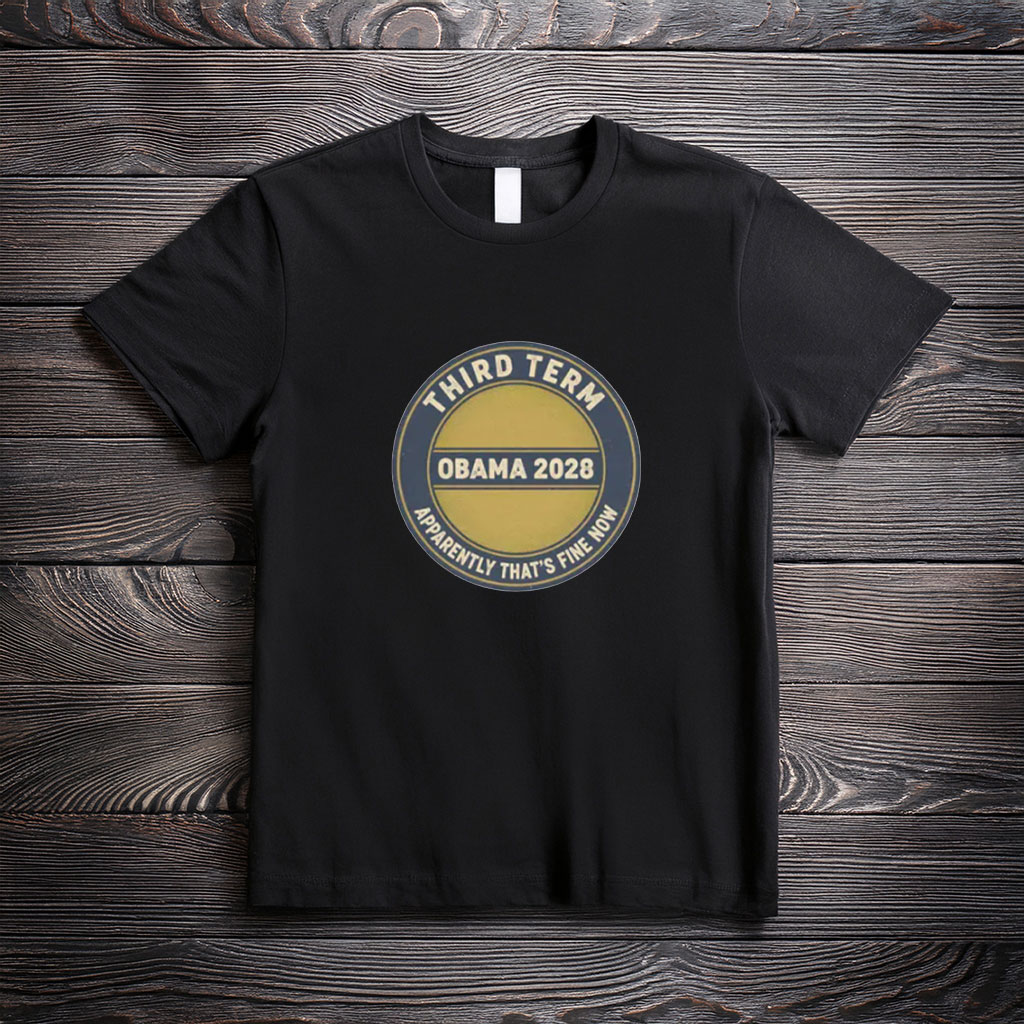 One More Obama Term Shirt – Funny 2028 Election Parody Tee