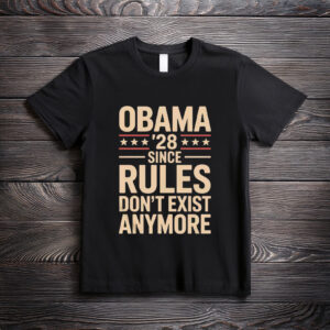 Since Rules Don’t Exist Obama 2028 Shirt – Political Satire Tee