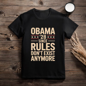 Since Rules Don’t Exist Obama 2028 Shirt – Political Satire Tee