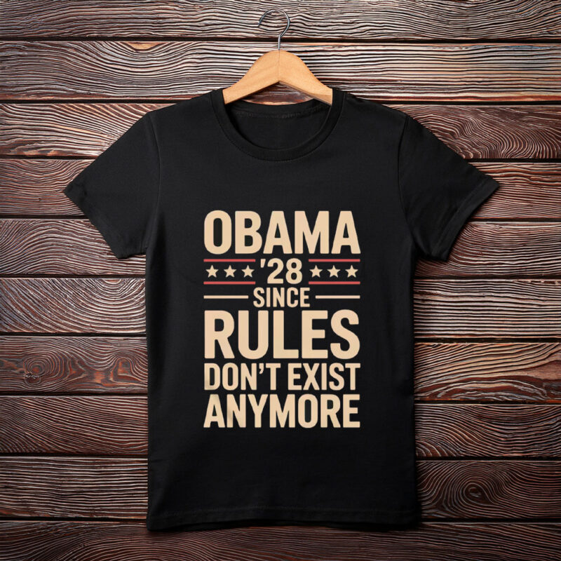 Since Rules Don’t Exist Obama 2028 Shirt – Political Satire Tee