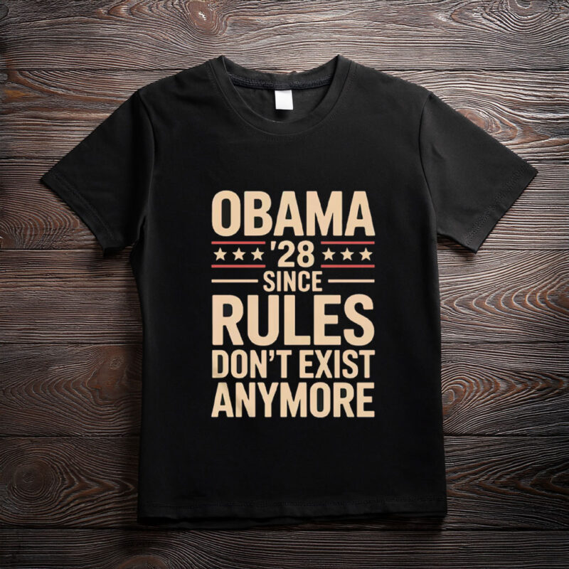 Since Rules Don’t Exist Obama 2028 Shirt – Political Satire Tee