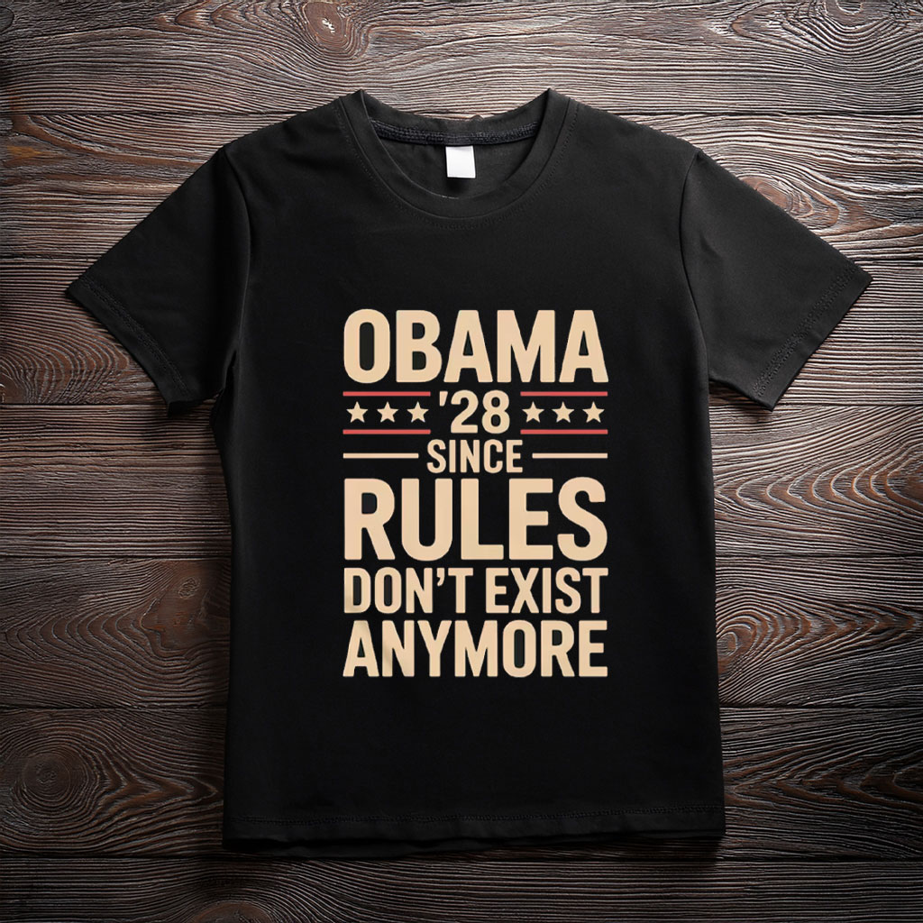 Since Rules Don’t Exist Obama 2028 Shirt – Political Satire Tee