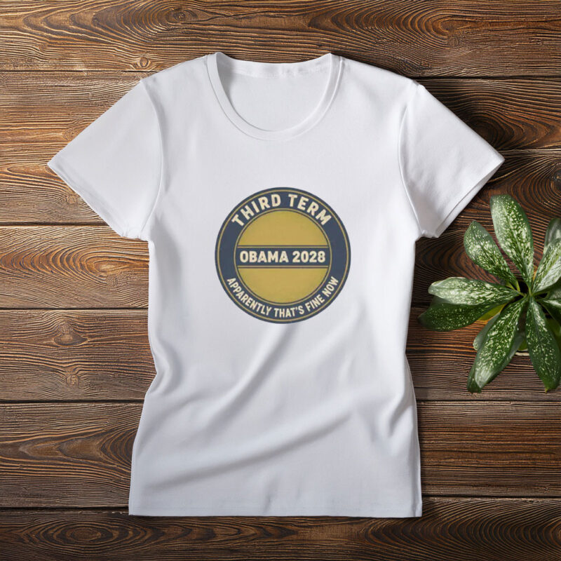 Third Time’s the Charm Obama Shirt – 2028 Political Satire Tee