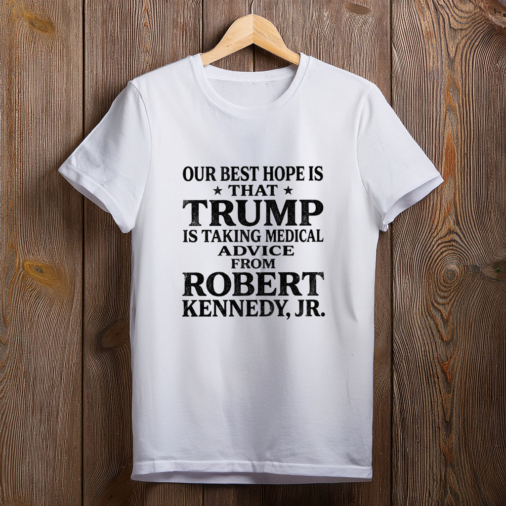 Trump Takes RFK Jr.’s Health Advice Shirt – Dark Political Satire Tee