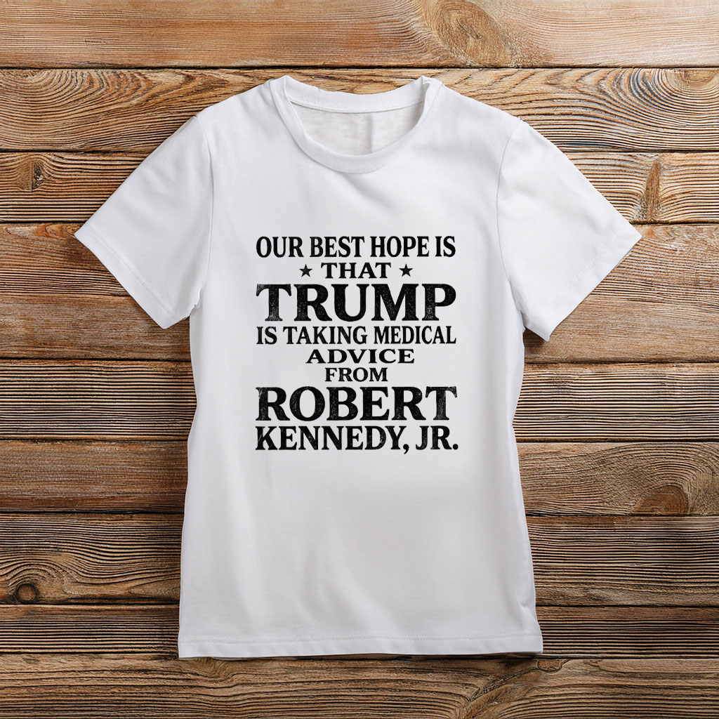 Trump Takes RFK Jr.’s Health Advice Shirt – Dark Political Satire Tee