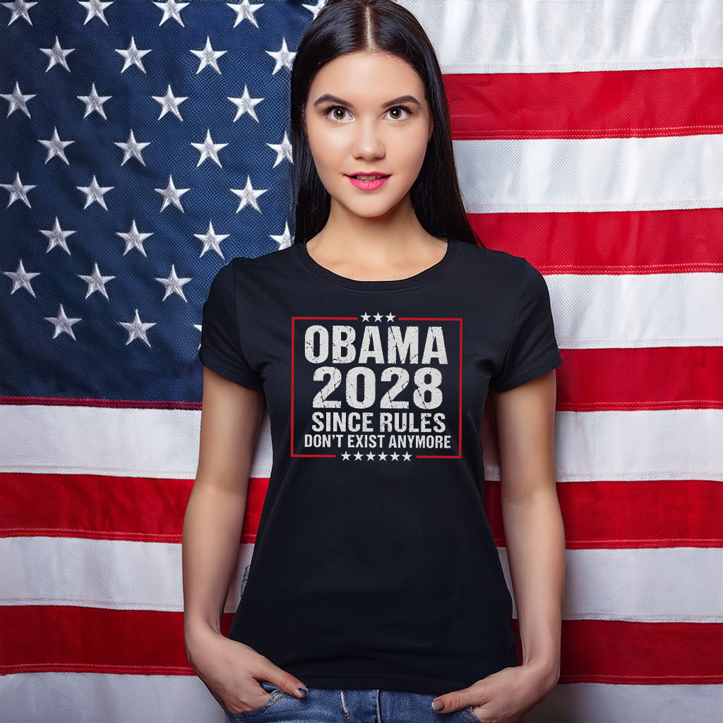 Obama 2028 Since Rules Don’t Exist Anymore Shirt