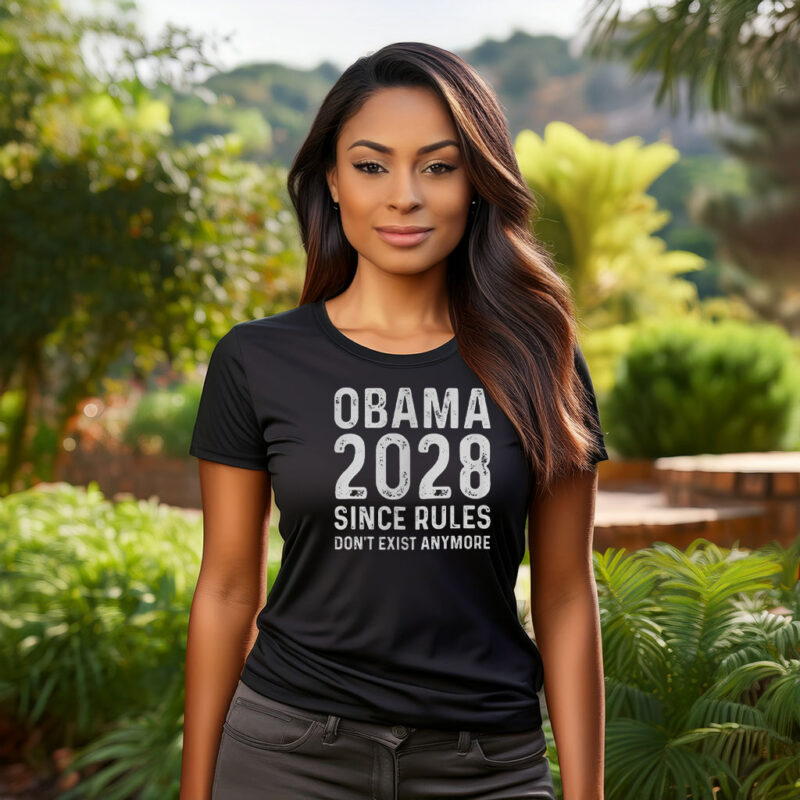 Obama 2028 Since Rules Don't Exist Anymore Tee