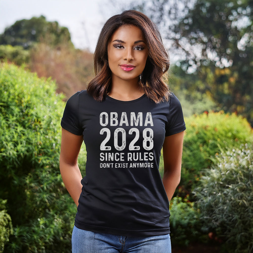 Obama 2028 Since Rules Don't Exist Anymore Tee