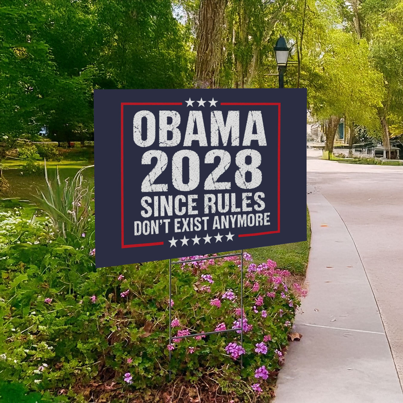 Obama 2028 Since Rules Don’t Exist Anymore Yard Sign